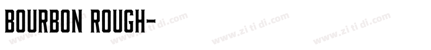 Bourbon Rough字体转换